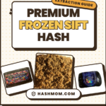 Where to Buy Premium Frozen Sift Hash